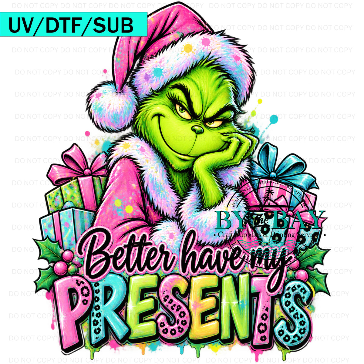 Better have my presents DTF/UVDTF/SUB