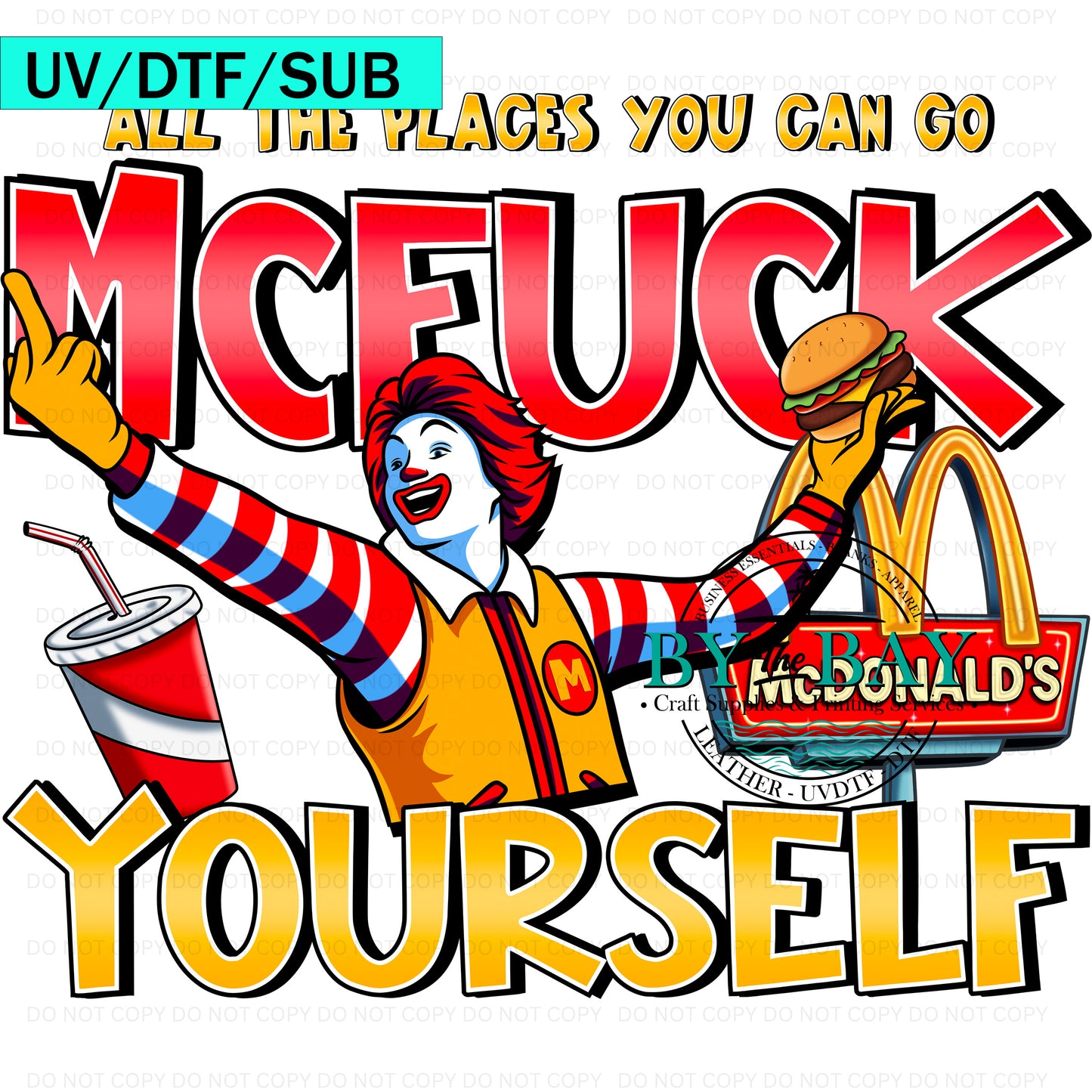 All the places you can go UVDTF/DTF/SUB