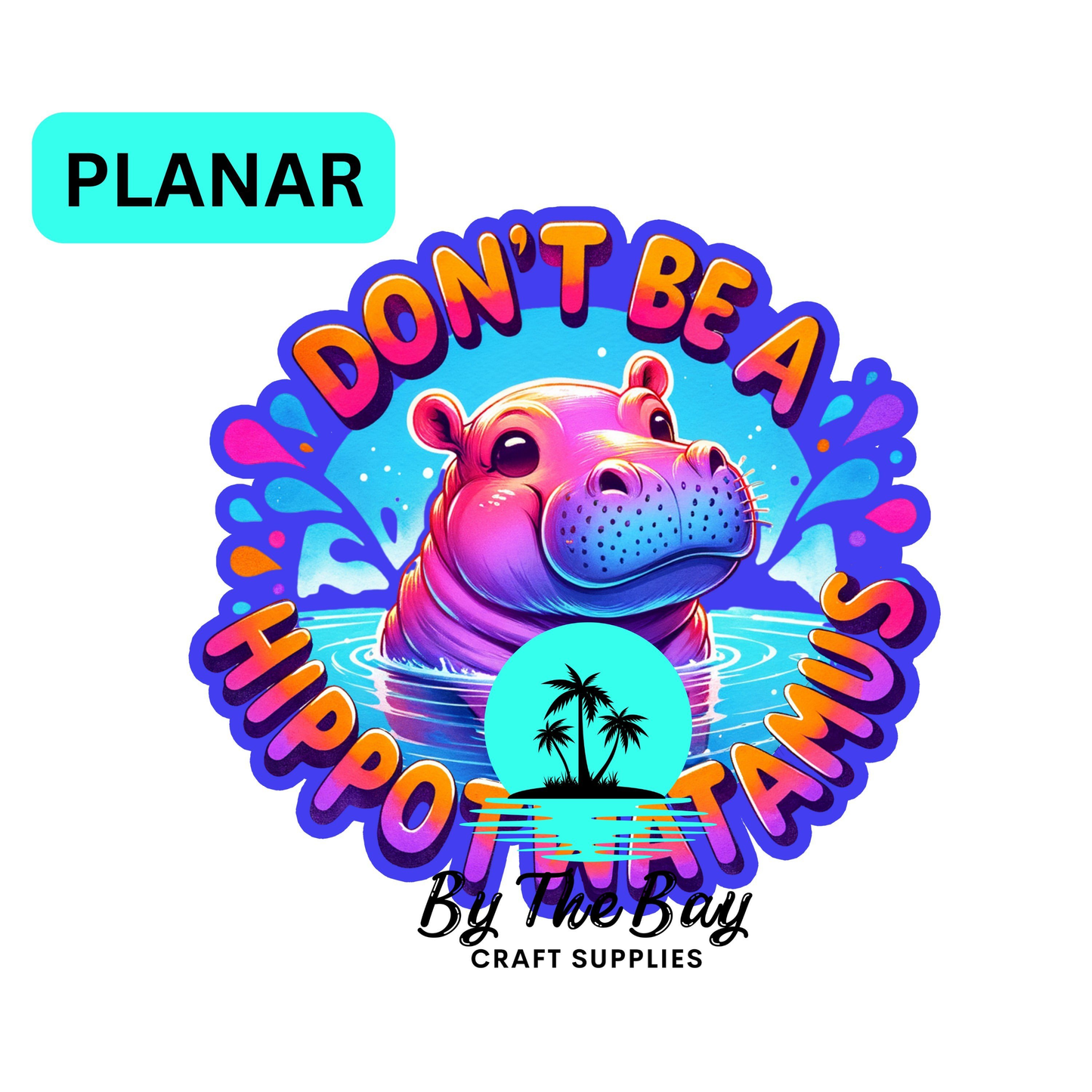 Don't be a HippoTw*atamus