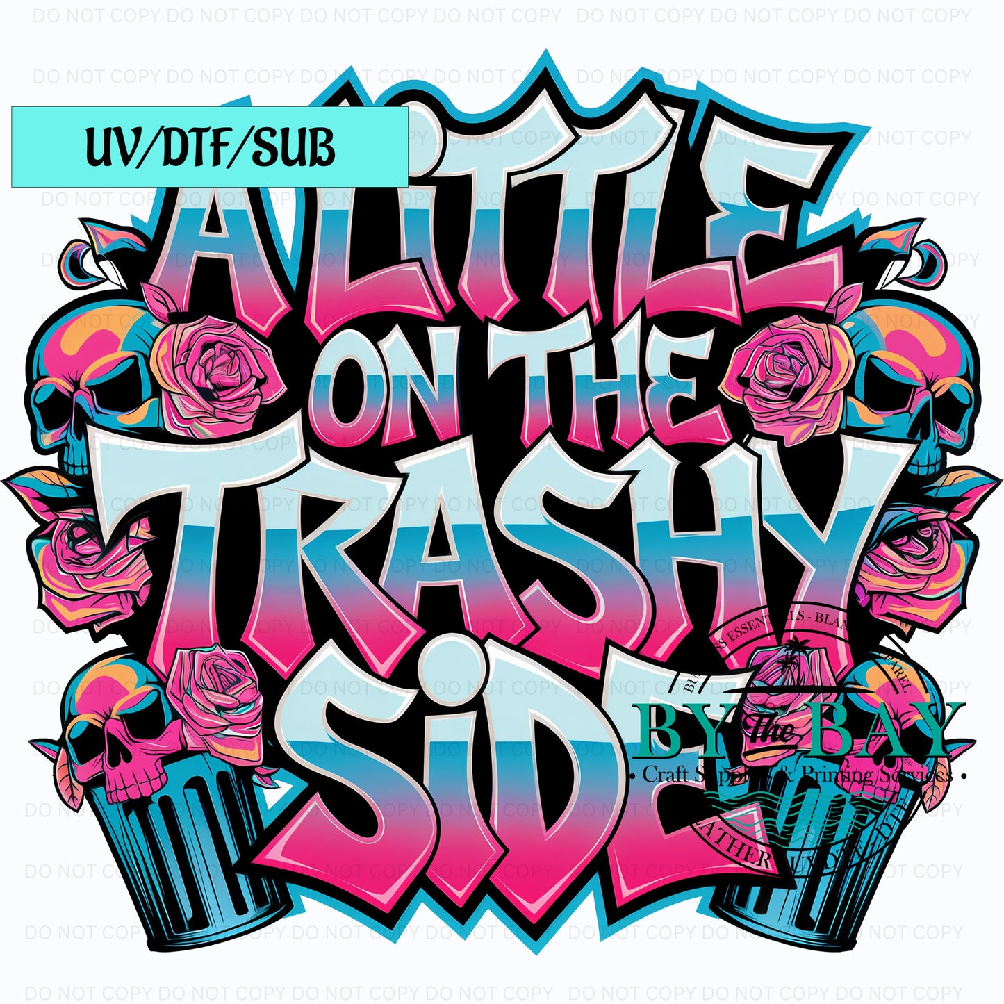 A little on the trashy side UVDTF/SUB