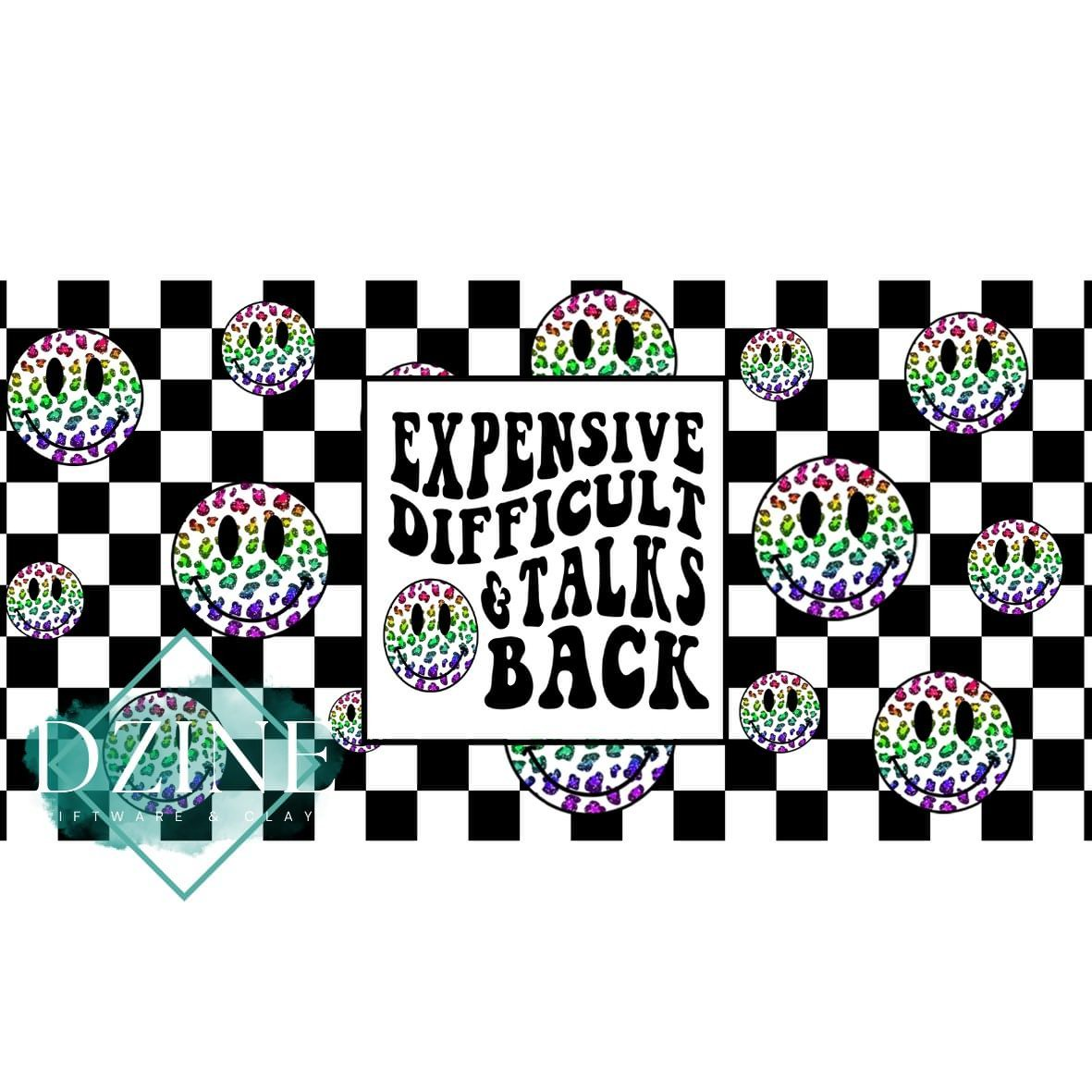 Expensive Difficult & talks back