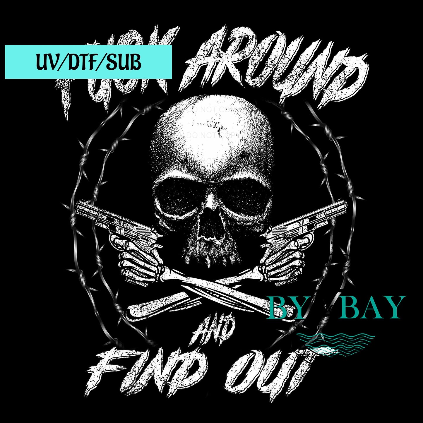 F**k around and find out Half Tone UVDTF/SUB