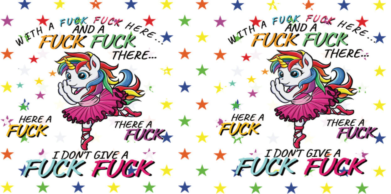 With a F**k F**k here Unicorn