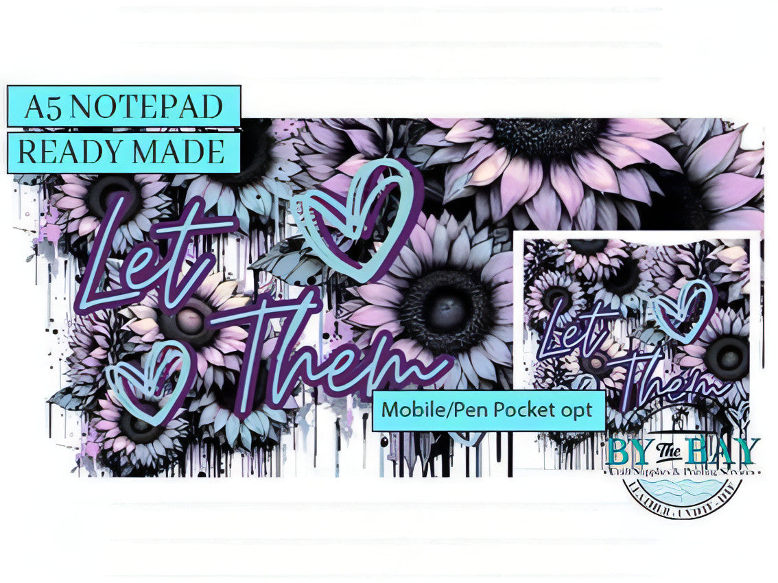 Let them- Ready made notepad Cover (Notepad & Pocket options available)