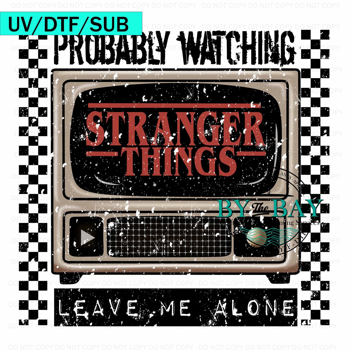 Leave me alone UV/DTF/SUB Print