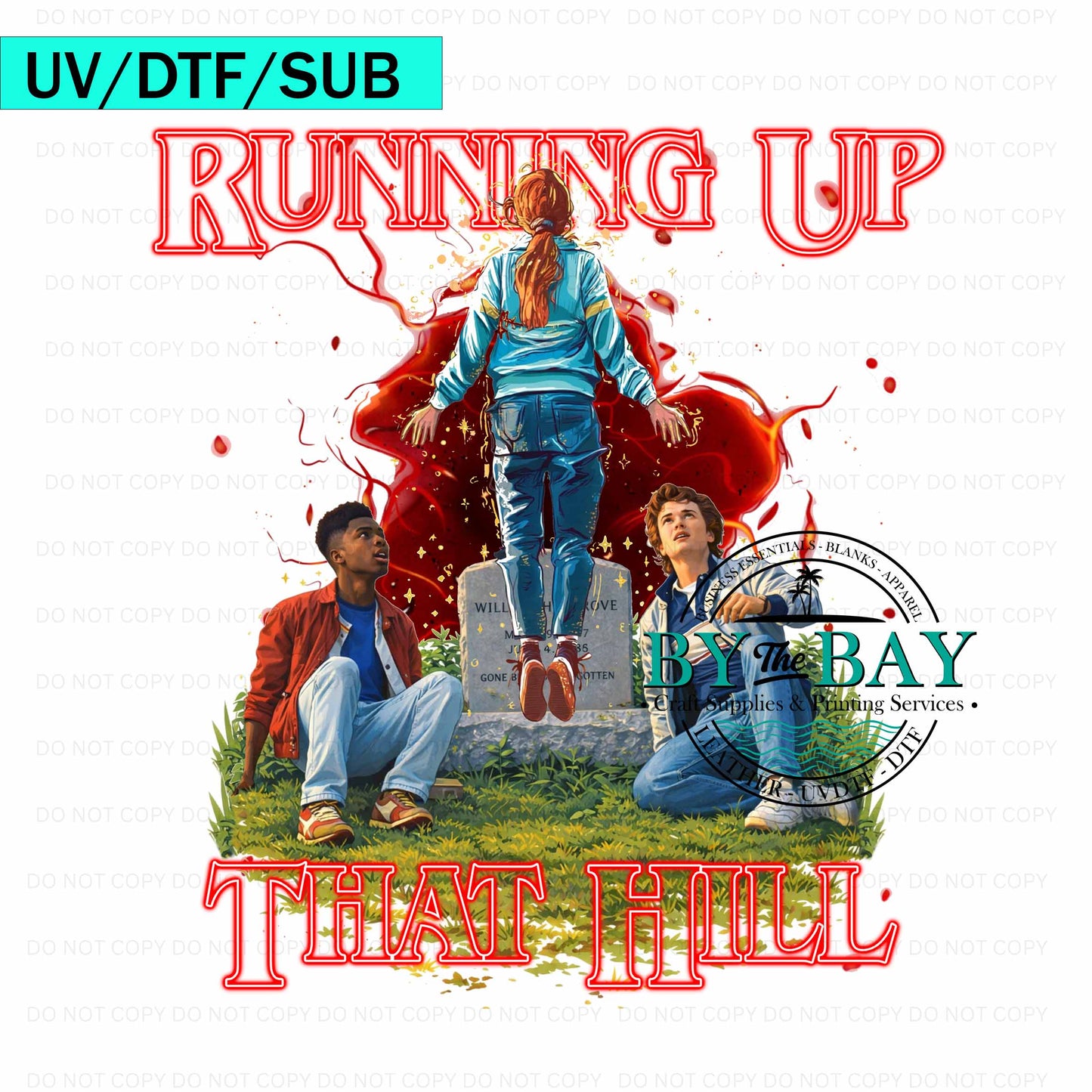 Up that hill UV/DTF/SUB Print