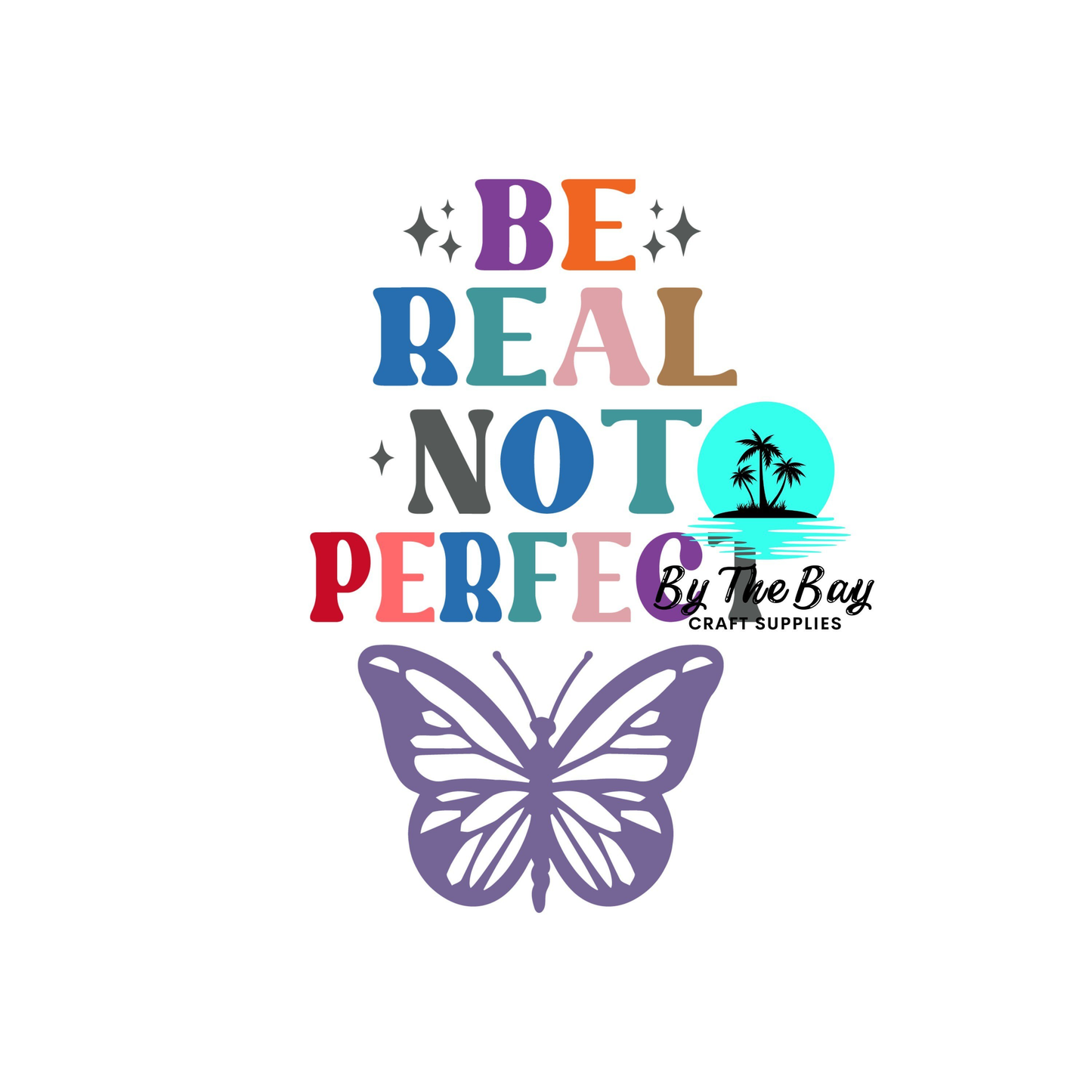 Be real, not perfect - Keyring UV Print