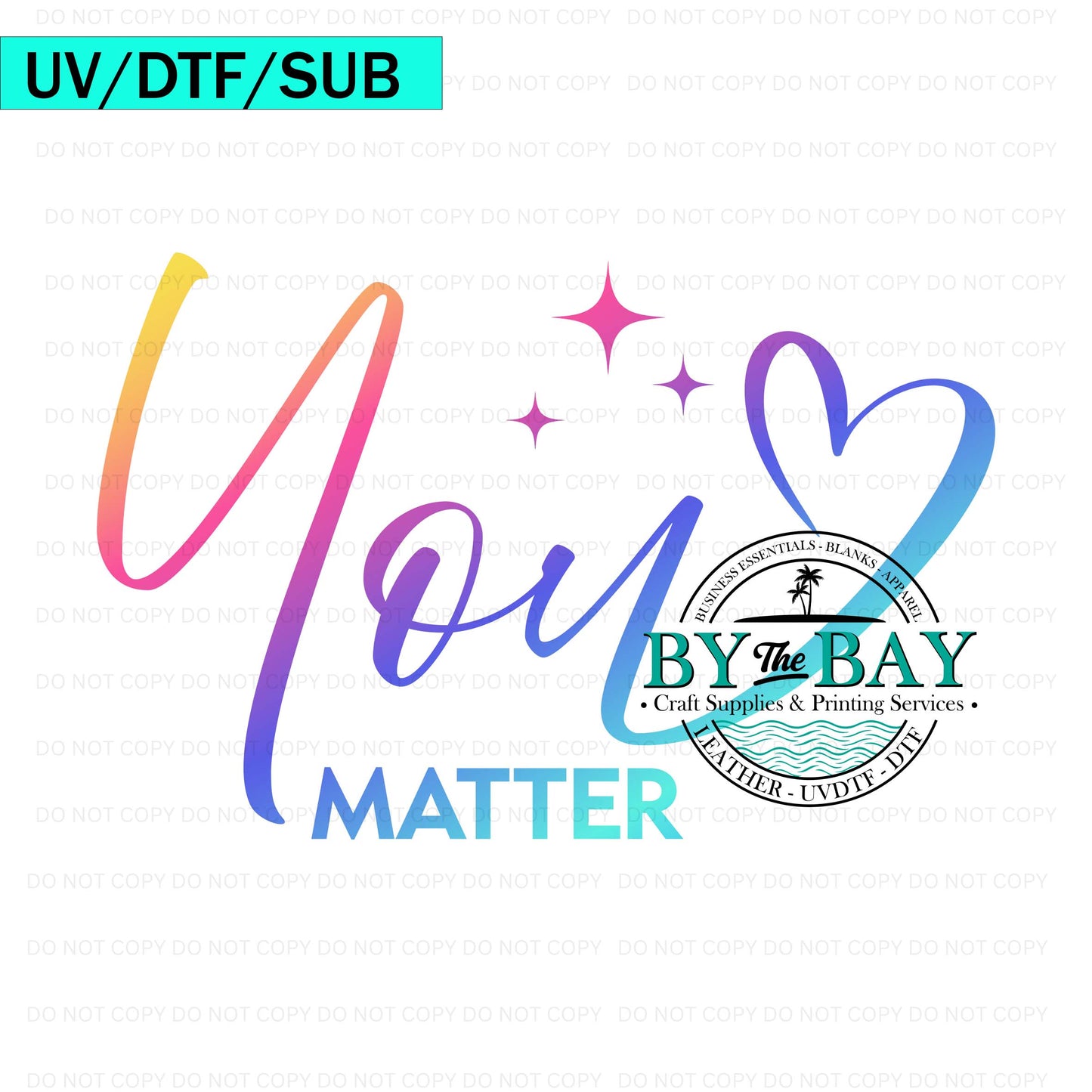 You Matter Rainbow Text 02 UVDTF/DTF/SUB