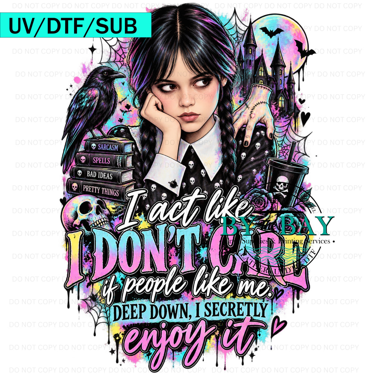 I don't care DTF/UVDTF/SUB