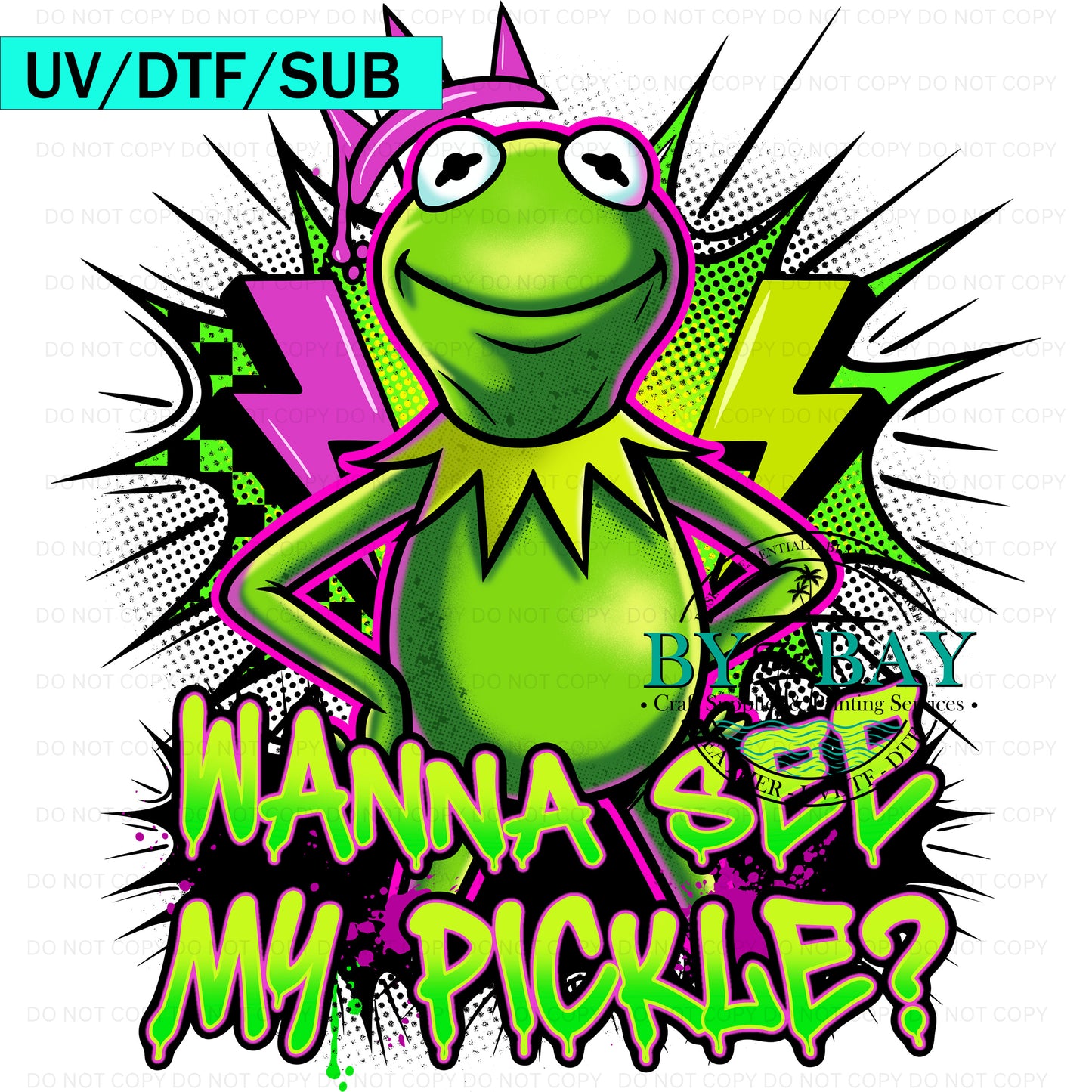 Wanna See My Pickle UVDTF/DTF/SUB