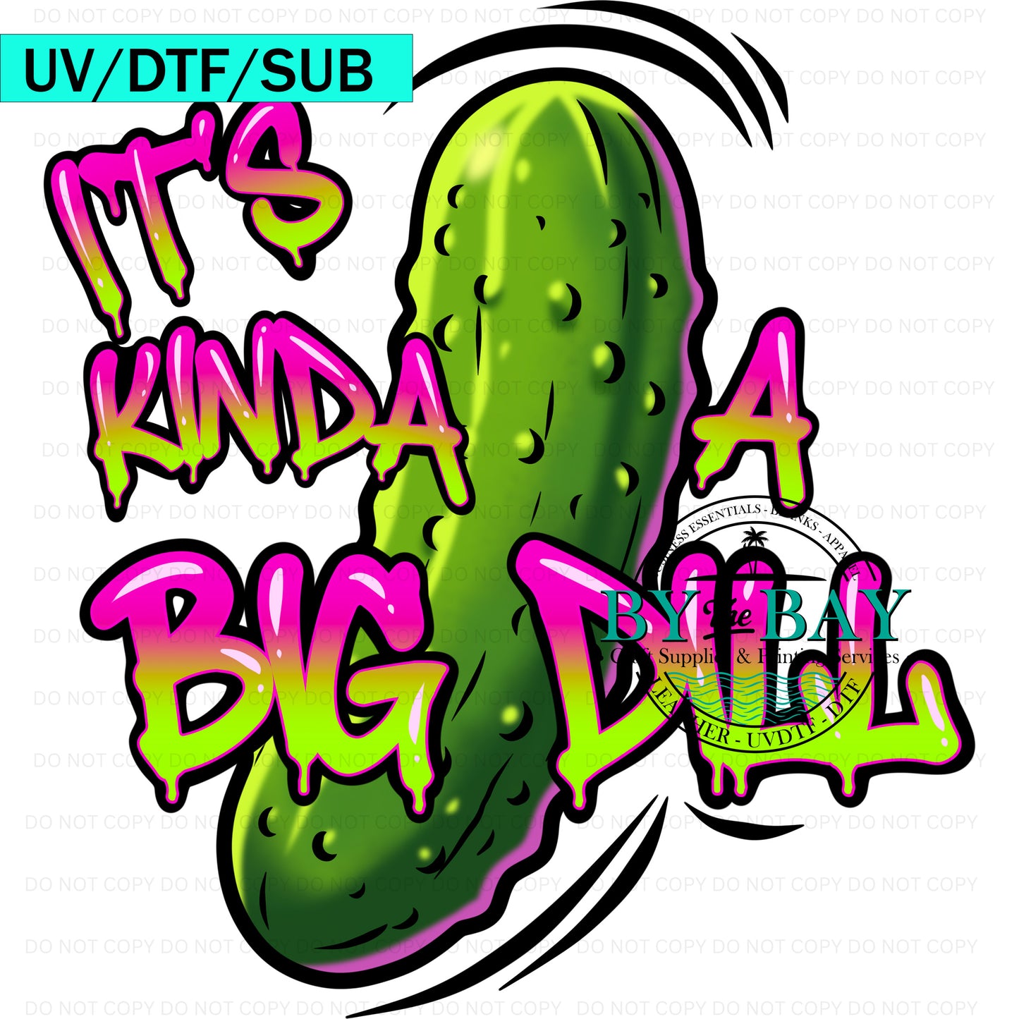 Wanna See My Pickle Sleeve UVDTF/DTF/SUB