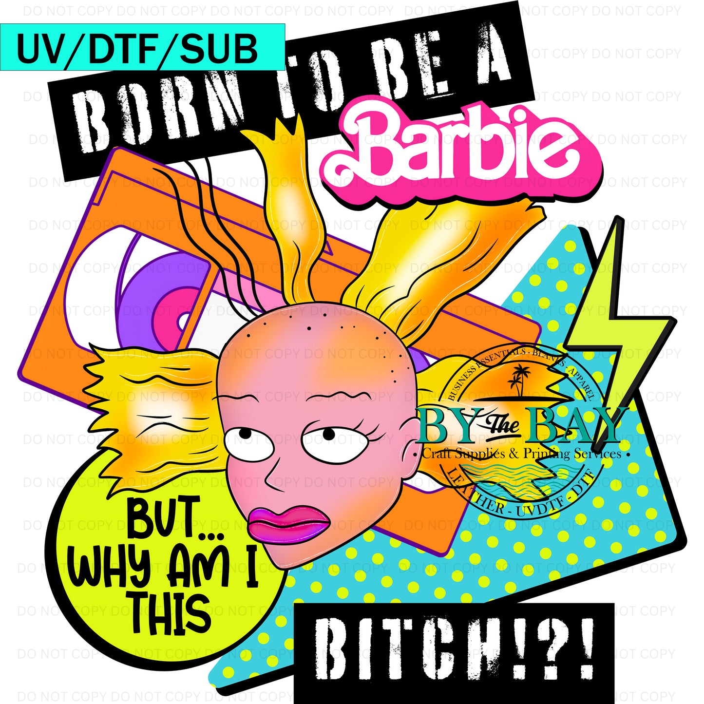Born To be a Brb 2 UVDTF/DTF/SUB