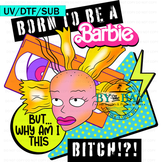 Born To be a Brb 2 UVDTF/DTF/SUB
