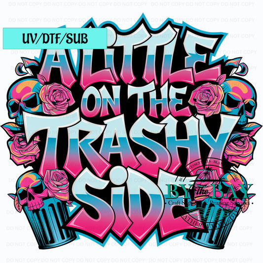 A little on the trashy side UVDTF/SUB