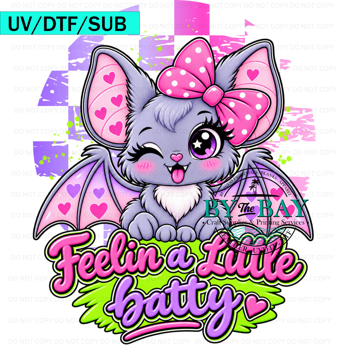 Feeling Batty DTF/UVDTF/SUB