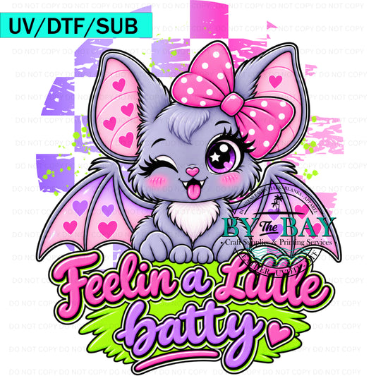 Feeling Batty DTF/UVDTF/SUB