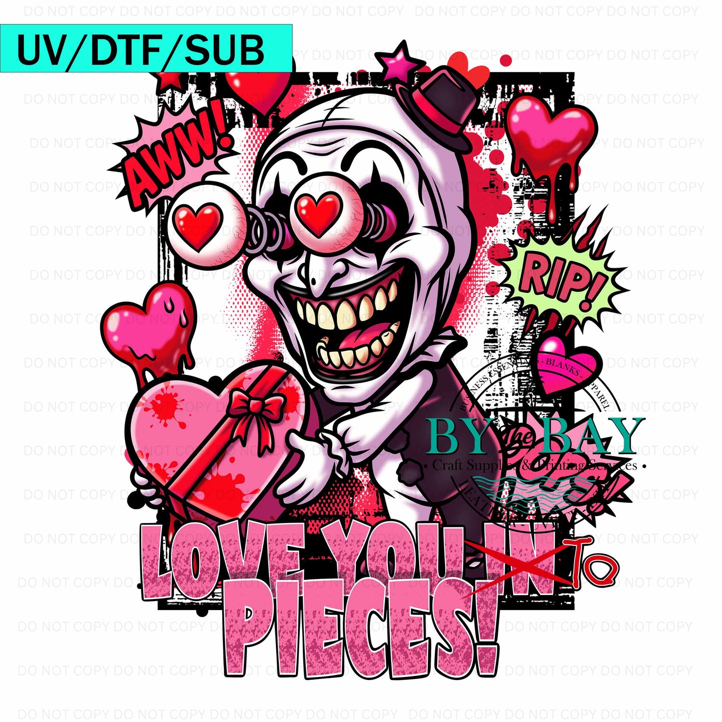 Love you in pieces UV/DTF/SUB Print