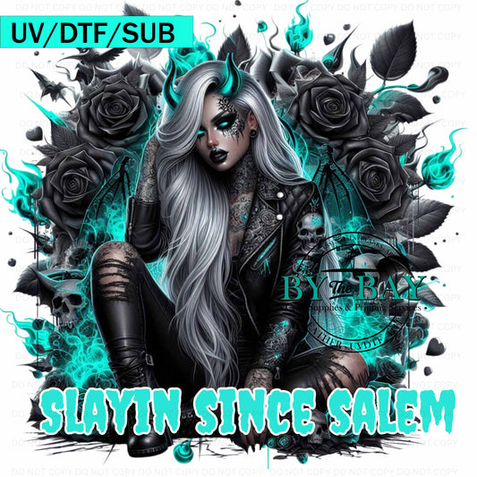 Slayin Salem UV/DTF/SUB Print